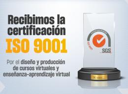 Certificación ISO 9001 avala nuestro ecosistema de enseñanza-aprendizaje virtual.